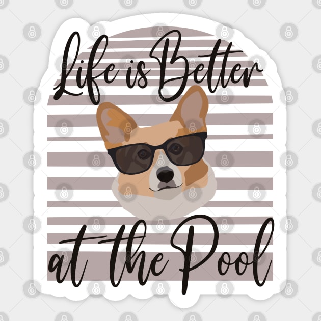 Life is Better at the Pool Sticker by smoochugs